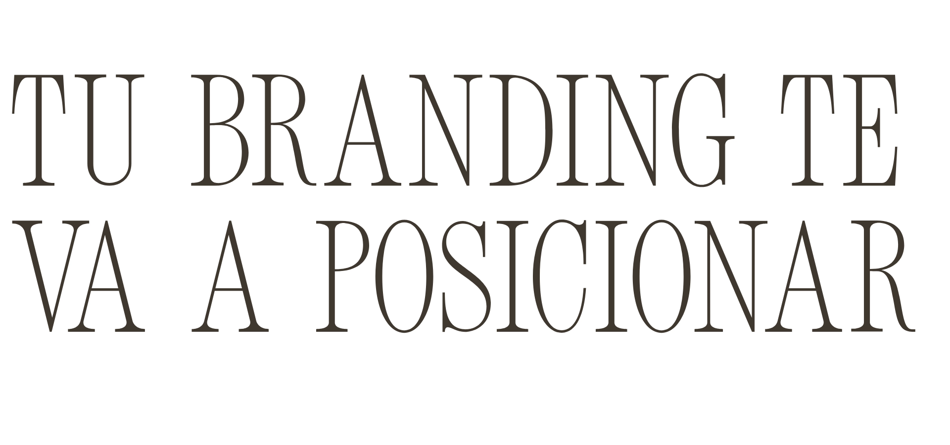Tu branding te va a posicionar
